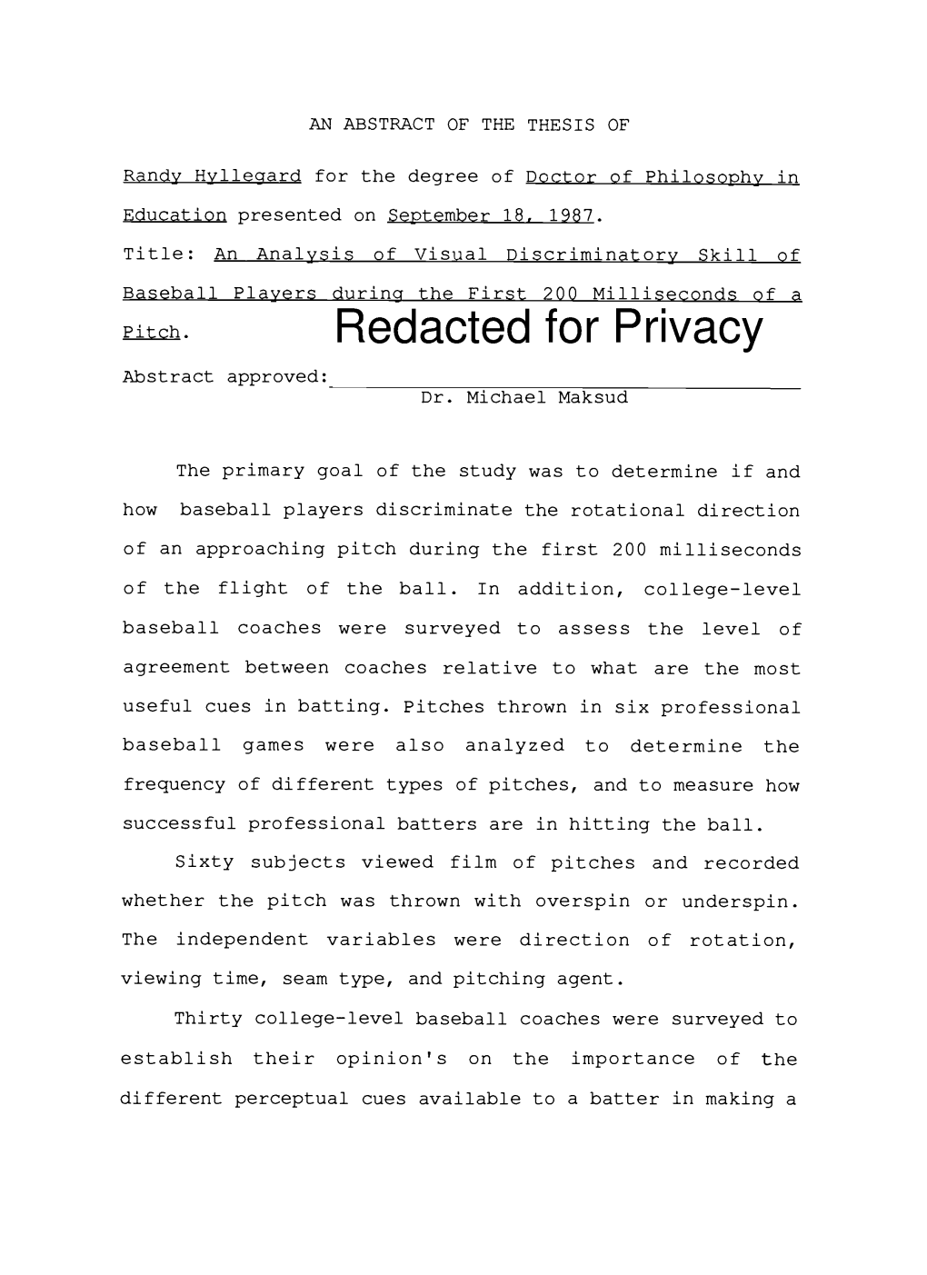 An Analysis of Visual Discriminatory Skill of Baseball Players During the First 200 Milliseconds of a Pitch