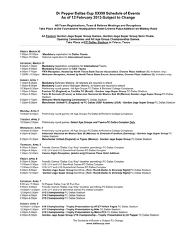 Dr Pepper Dallas Cup XXXIII Schedule of Events As of 12 February 2012-Subject to Change