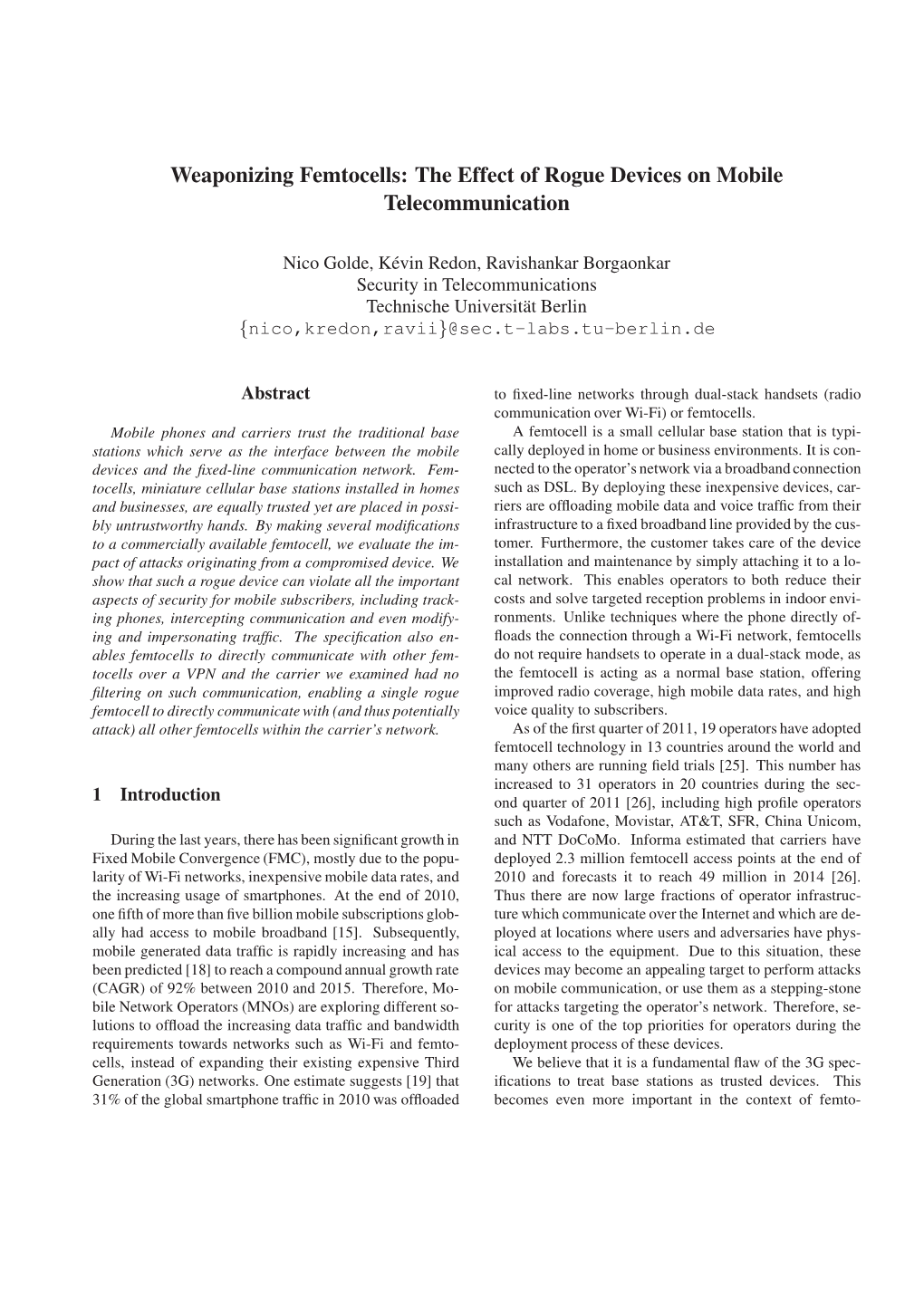 Weaponizing Femtocells: the Effect of Rogue Devices on Mobile Telecommunication