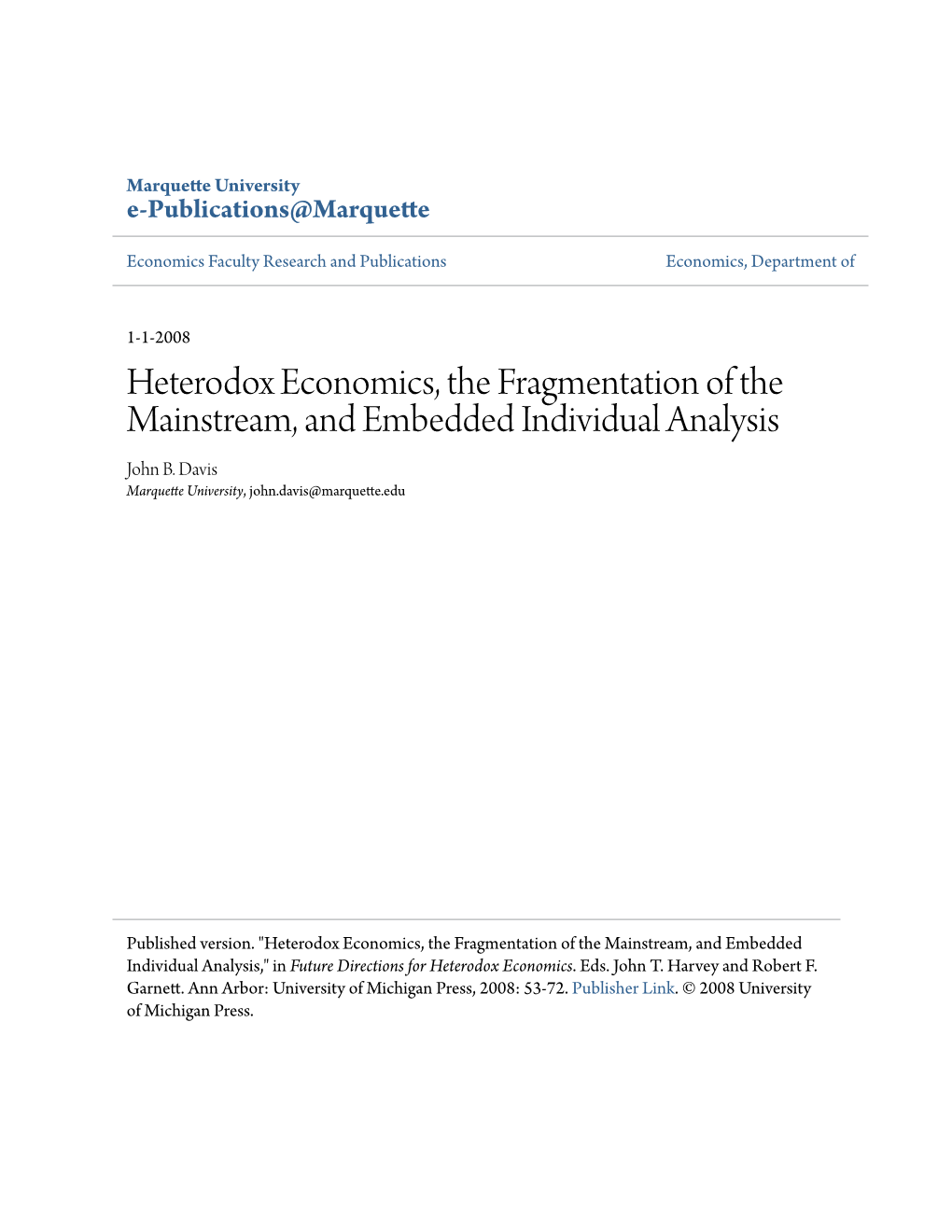 Heterodox Economics, the Fragmentation of the Mainstream, and Embedded Individual Analysis John B