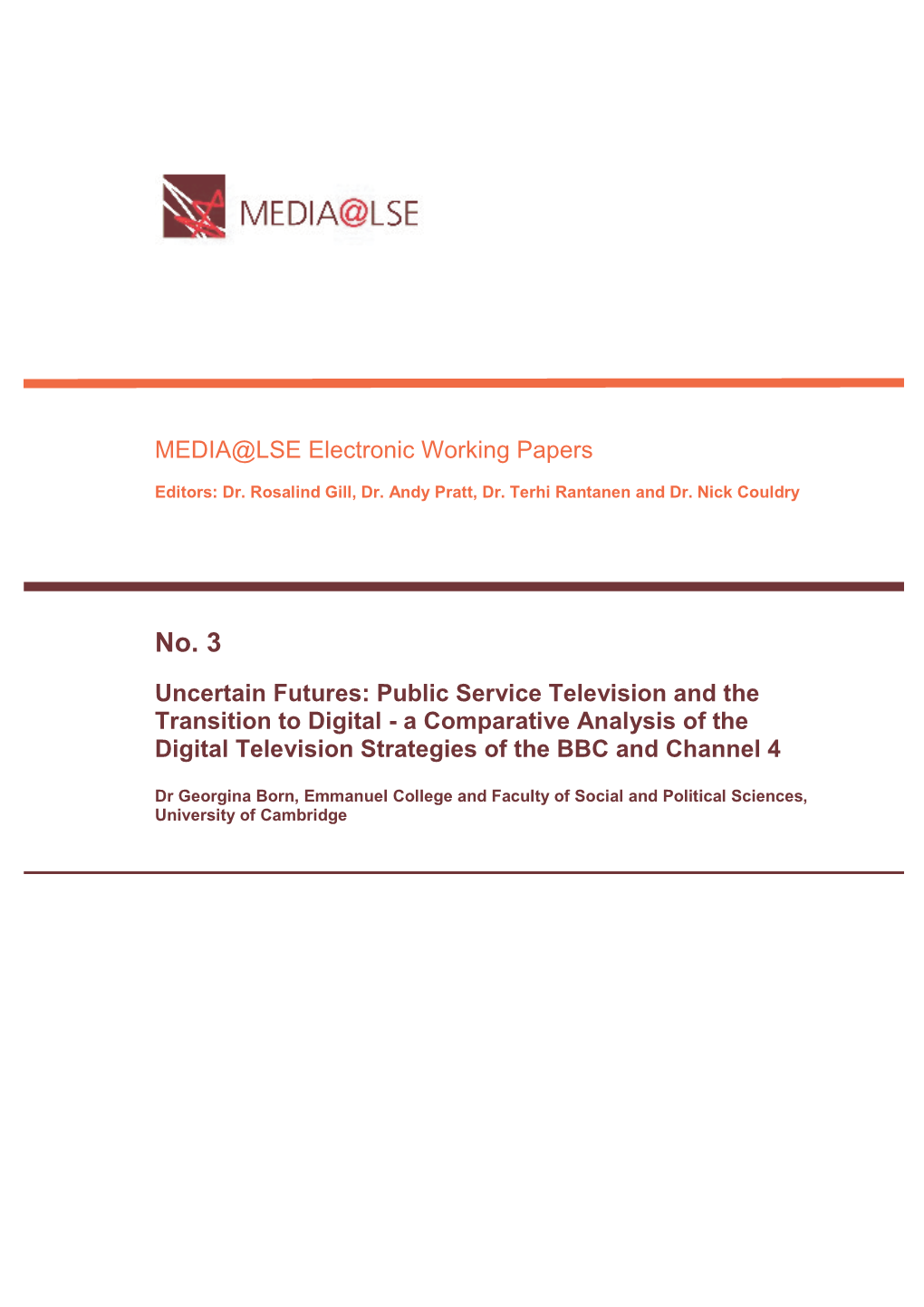 Public Service Television and the Transition to Digital - a Comparative Analysis of the Digital Television Strategies of the BBC and Channel 4