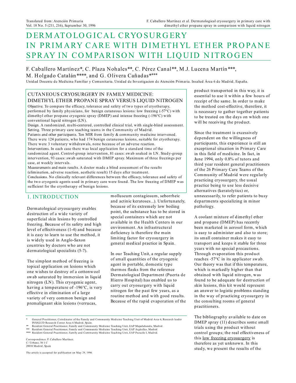 Dermatological Cryosurgery in Primary Care with Dimethyl Ether Propane Spray in Comparison with Liquid Nitrogen