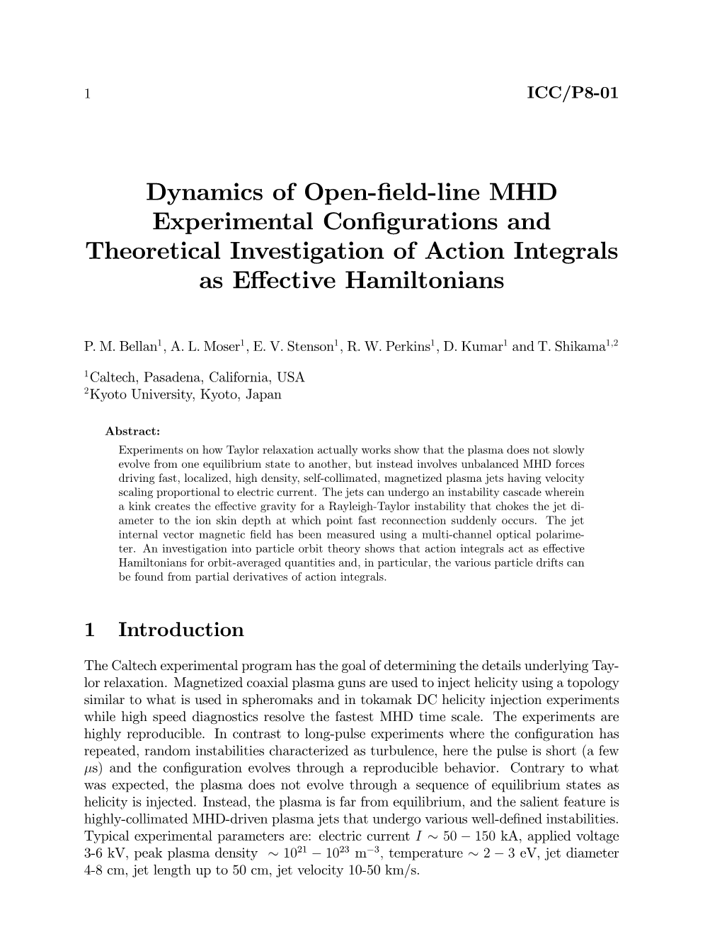 Dynamics of Open-Field-Line MHD Experimental Configurations And
