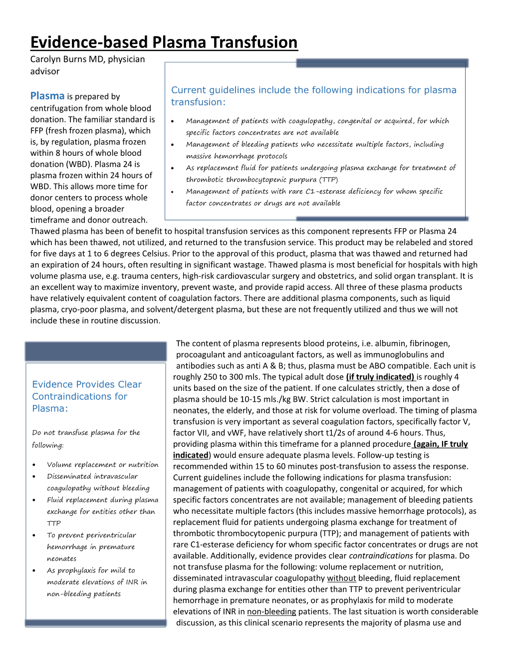 Evidence-Based Plasma Transfusion Carolyn Burns MD, Physician Advisor