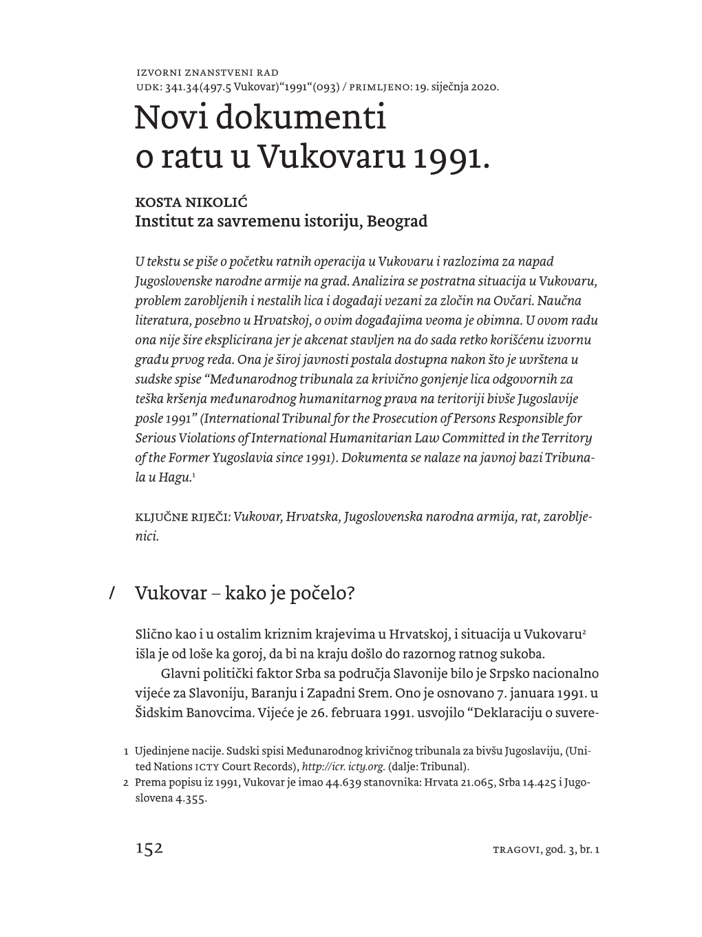 Novi Dokumenti O Ratu U Vukovaru 1991. KOSTA NIKOLIĆ Institut Za Savremenu Istoriju, Beograd