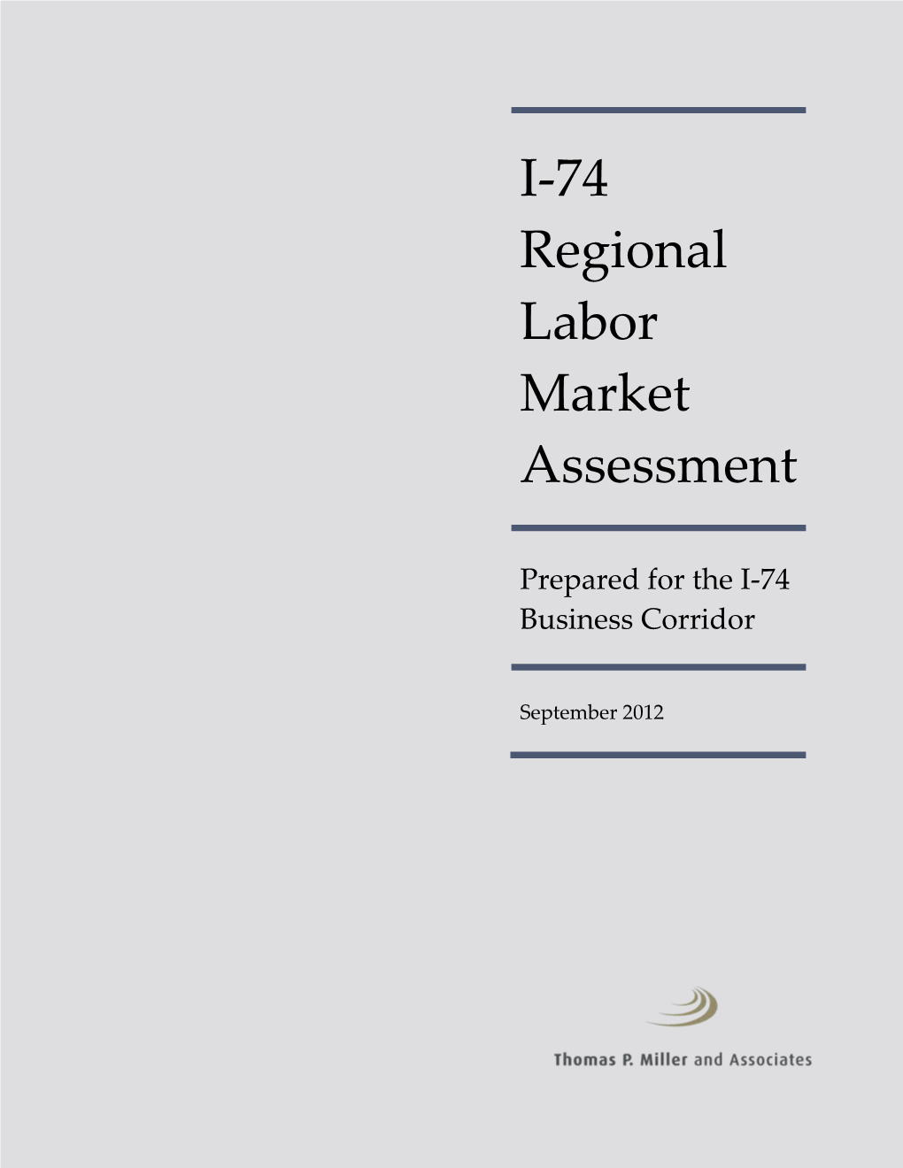 I-74 Regional Labor Market Assessment 1