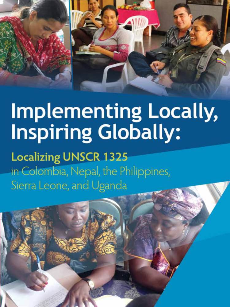 Implementing Locally, Inspiring Globally Localizing UNSCR 1325 In