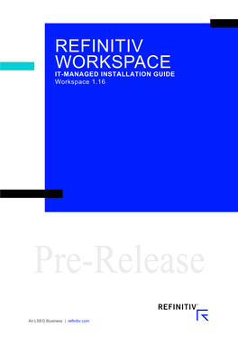 REFINITIV WORKSPACE IT-MANAGED INSTALLATION GUIDE Workspace 1.16