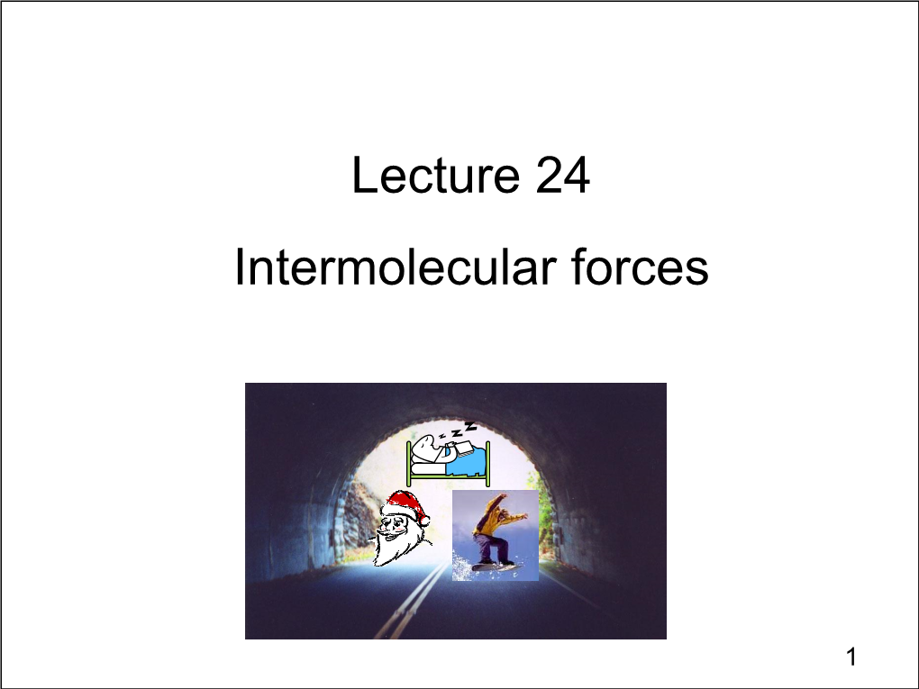 Lecture 24 Intermolecular Forces