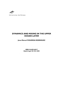 Dynamics and Mixing in the Upper Ocean Layer