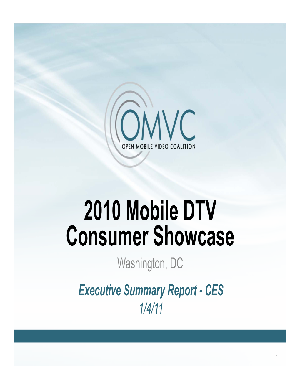 2010 Mobile DTV Consumer Showcase Washington, DC Executive Summary Report - CES 1/4/11