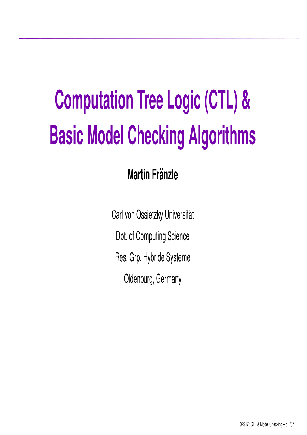 Computation Tree Logic (CTL) & Basic Model Checking Algorithms