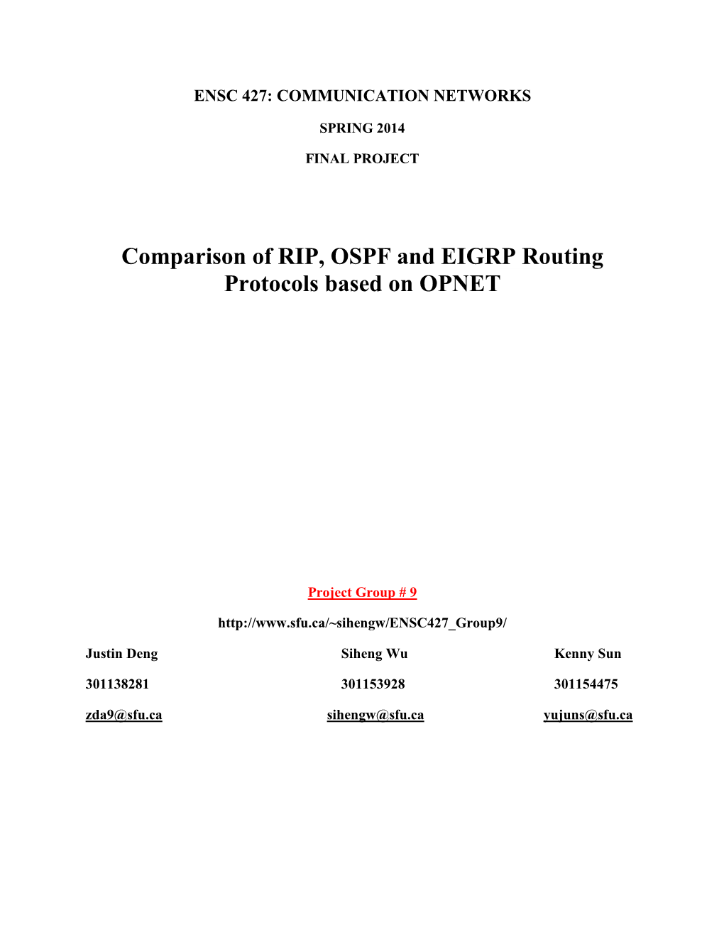 Comparison of RIP, OSPF and EIGRP Routing Protocols Based on OPNET