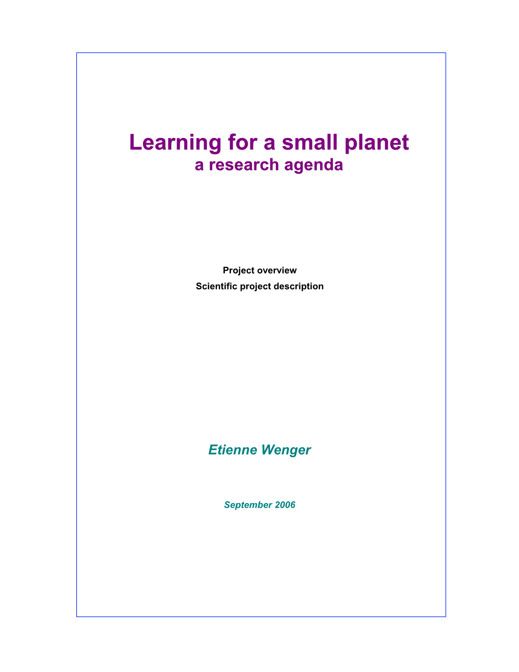 Learning for a Small Planet