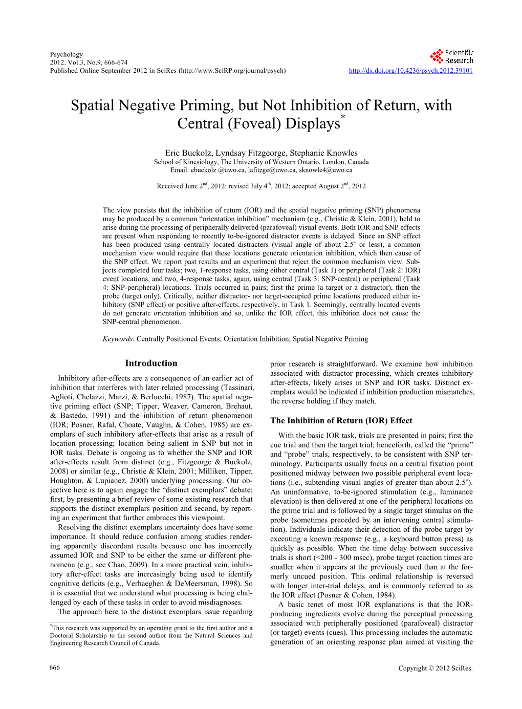 Spatial Negative Priming, but Not Inhibition of Return, with Central (Foveal) Displays*