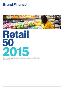 The Annual Report on the World's Most Valuable Retail Brands February 2015