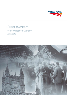 Great Western Route Utilisation Strategy March 2010  Foreword