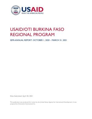 Usaid/Oti Burkina Faso Regional Program Semi-Annual Report: October 1, 2020 – March 31, 2021