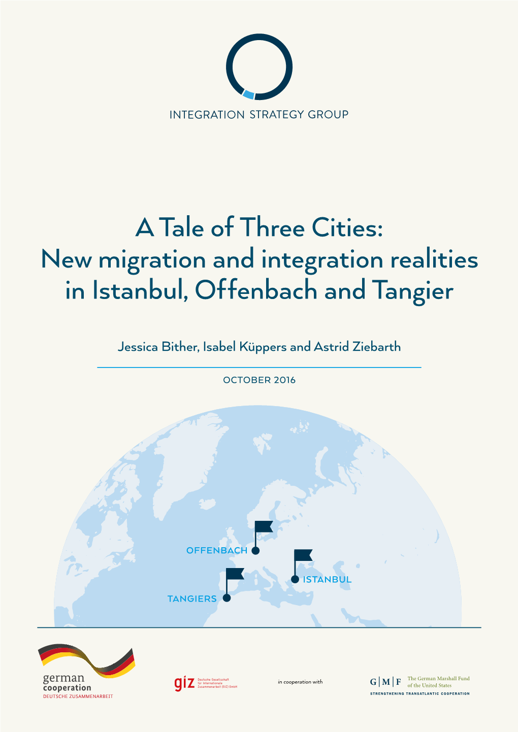A Tale of Three Cities: New Migration and Integration Realities in Istanbul, Offenbach and Tangier