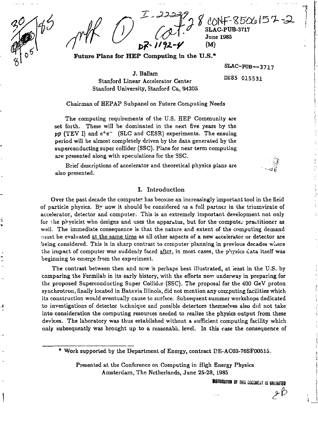 Future Flans for HEP Computing in the U.S.* SLAC-PDB--3717 J. Ballam Stanford Linear Accelerator Center Stanford University