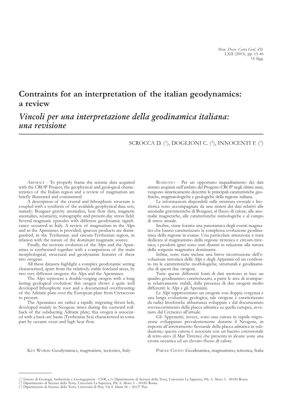 Contraints for an Interpretation of the Italian Geodynamics: a Review Vincoli Per Una Interpretazione Della Geodinamica Italiana: Una Revisione