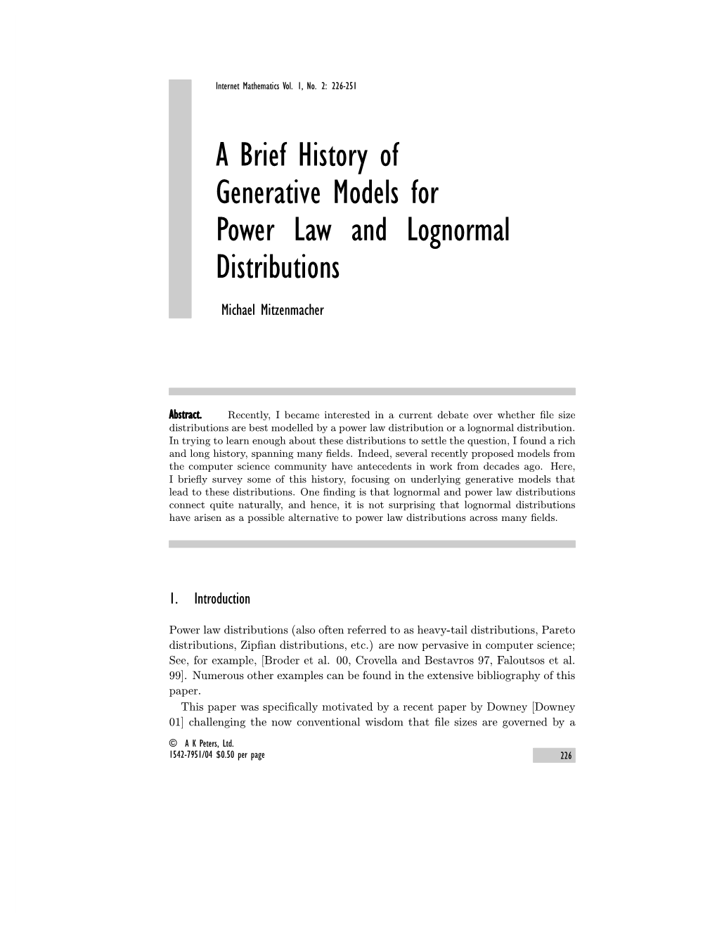 A Brief History of Generative Models for Power Law and Lognormal Distributions Michael Mitzenmacher