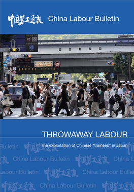 Throwaway Labour the Exploitation of Chinese “Trainees” in Japan a L Y a W a W O R H T