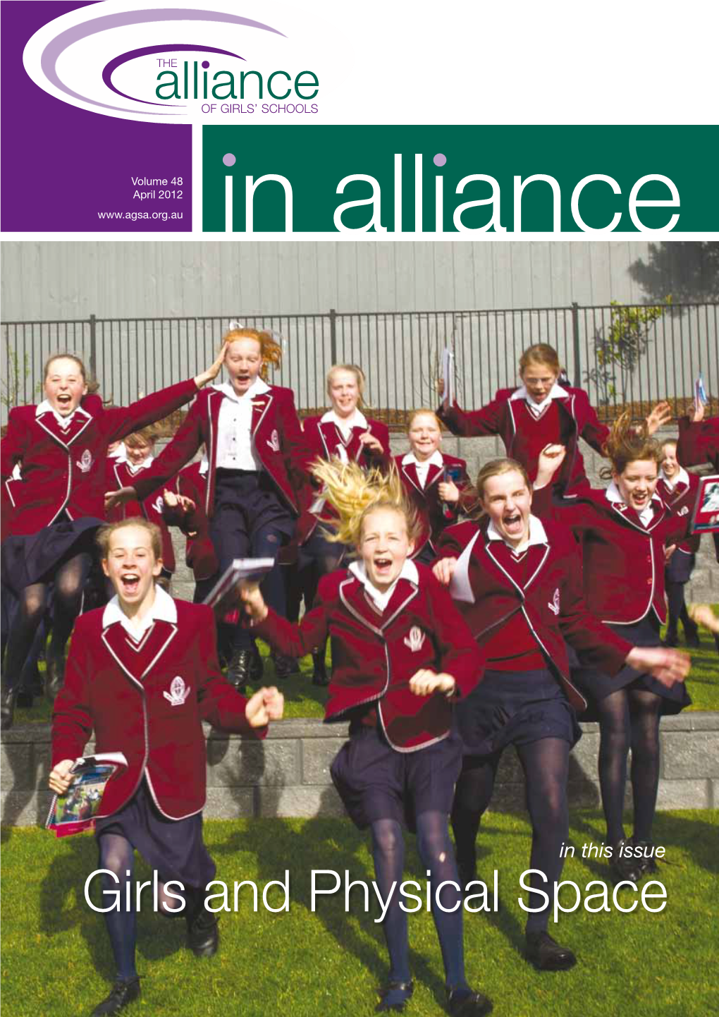 Girls and Physical Space the Alliance of Girls’ Schools (Australasia) Ltd GPO Box 55 from the President