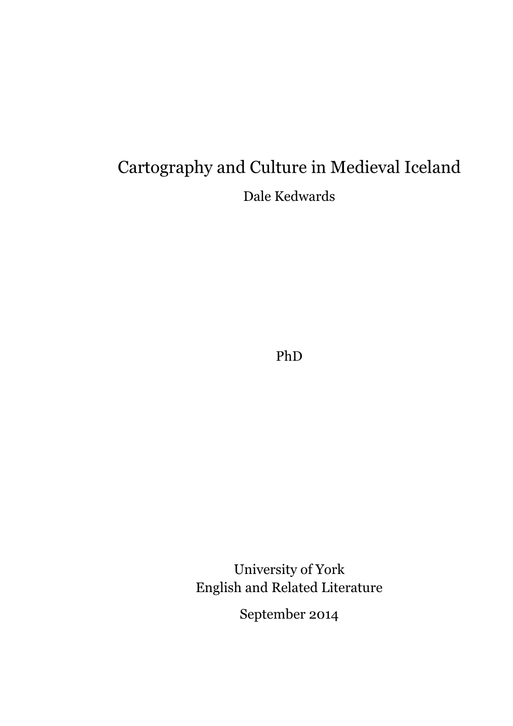 Cartography and Culture in Medieval Iceland Dale Kedwards