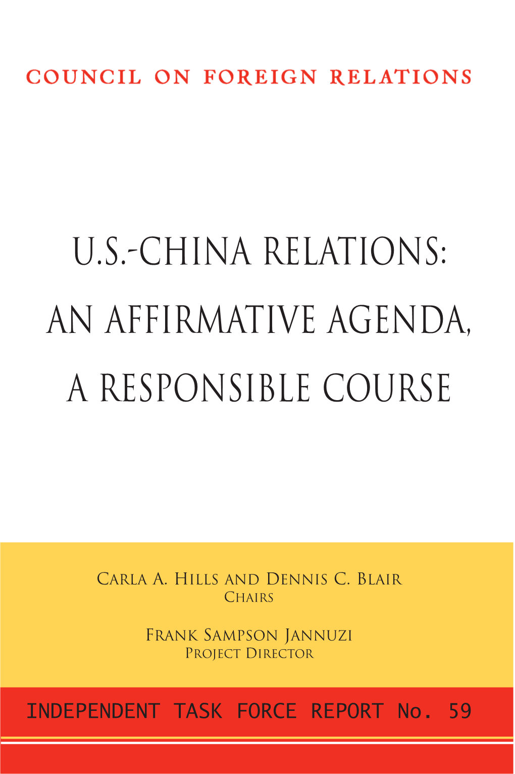 U.S.-China Relations: an Affirmative Agenda, a Responsible Course U.S