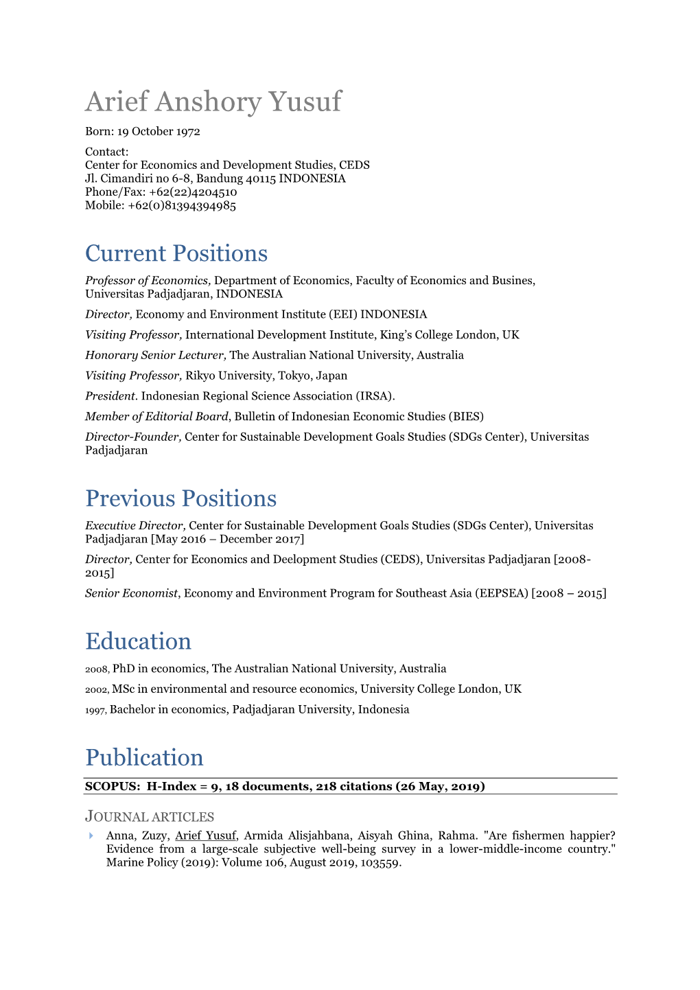 Arief Anshory Yusuf Born: 19 October 1972 Contact: Center for Economics and Development Studies, CEDS Jl