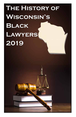 The History of Wisconsin's Black Lawyers 2019