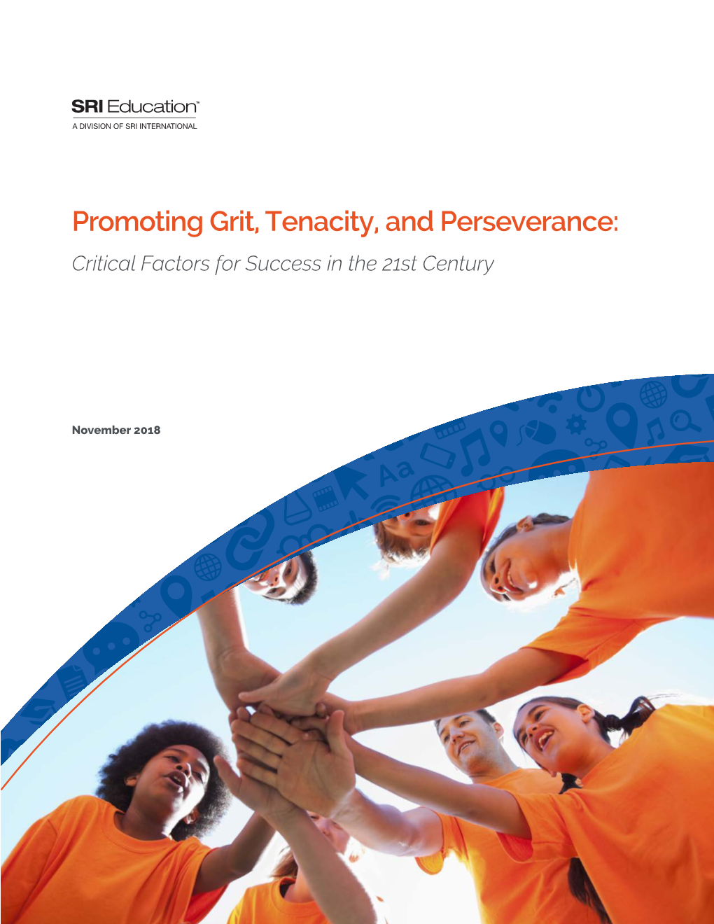 Promoting Grit, Tenacity, and Perseverance: Critical Factors for Success in the 21St Century