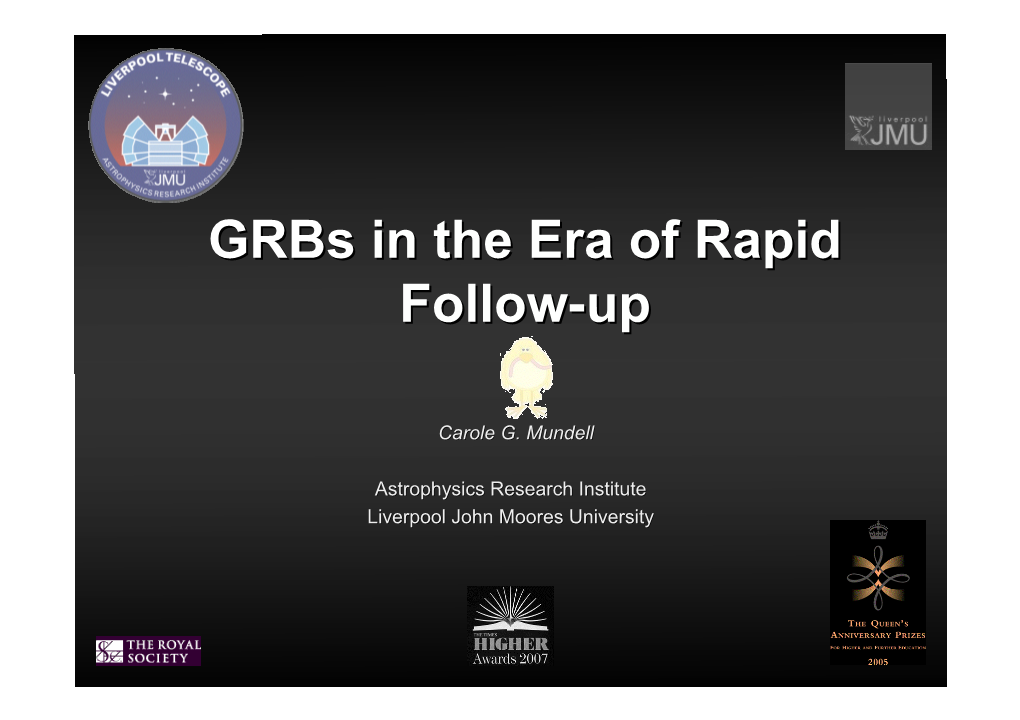 Grbs in the Era of Rapid Follow-Up