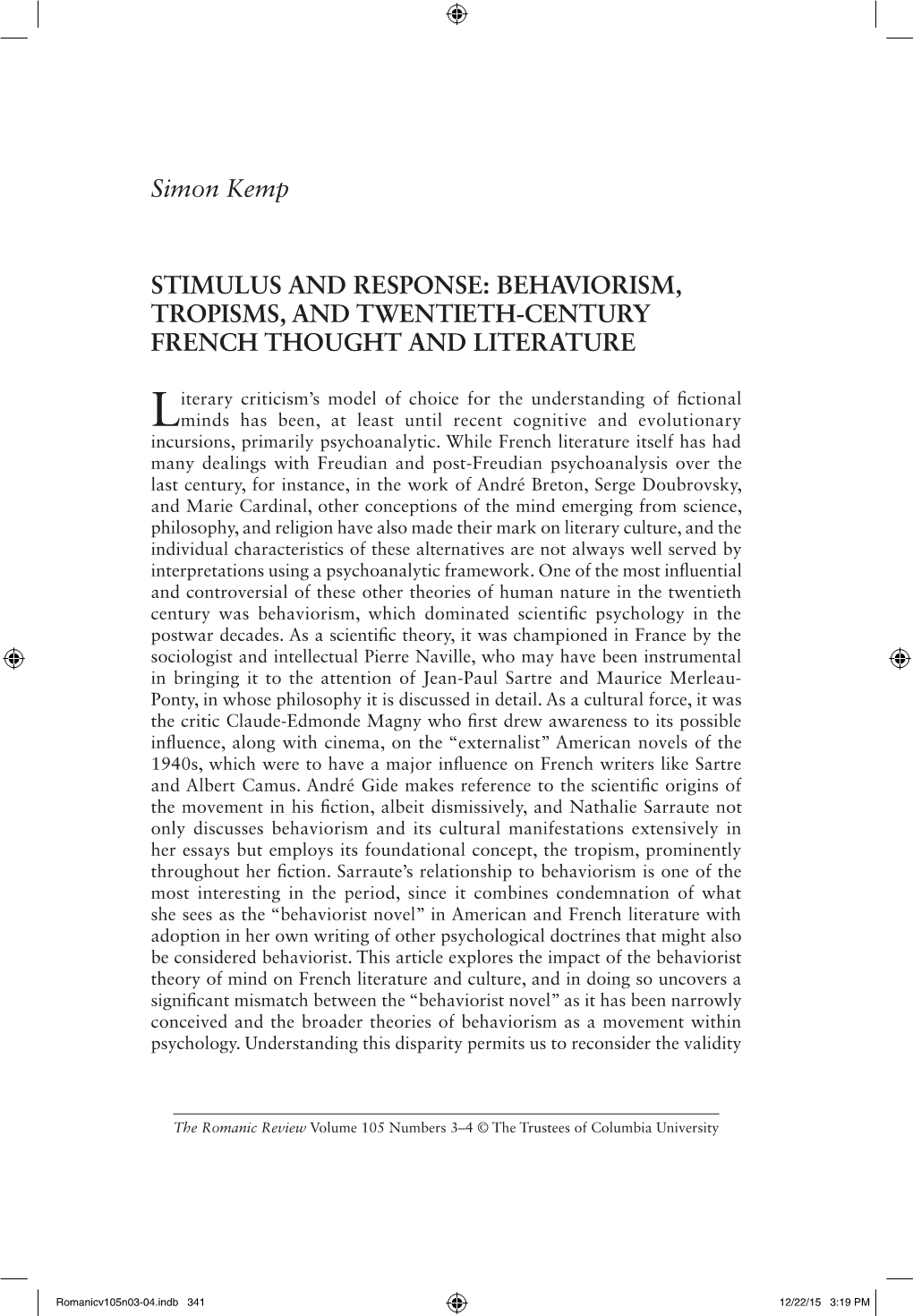 Simon Kemp STIMULUS and RESPONSE: BEHAVIORISM, TROPISMS, and TWENTIETH-CENTURY FRENCH THOUGHT and LITERATURE