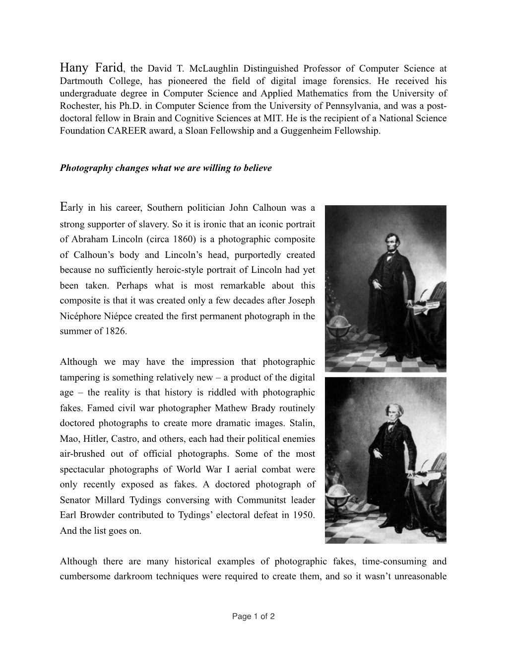 Hany Farid, the David T. Mclaughlin Distinguished Professor of Computer Science at Dartmouth College, Has Pioneered the Field of Digital Image Forensics