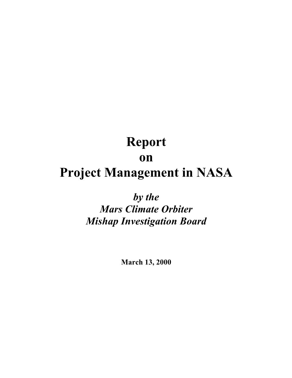 Report on Project Management in NASA by the Mars Climate Orbiter Mishap Investigation Board