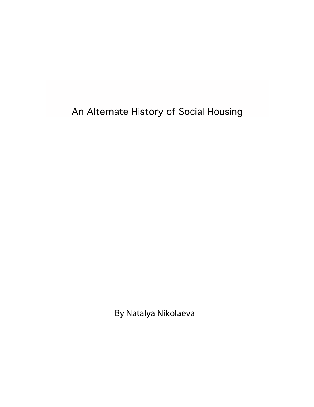 An Alternate History of Social Housing