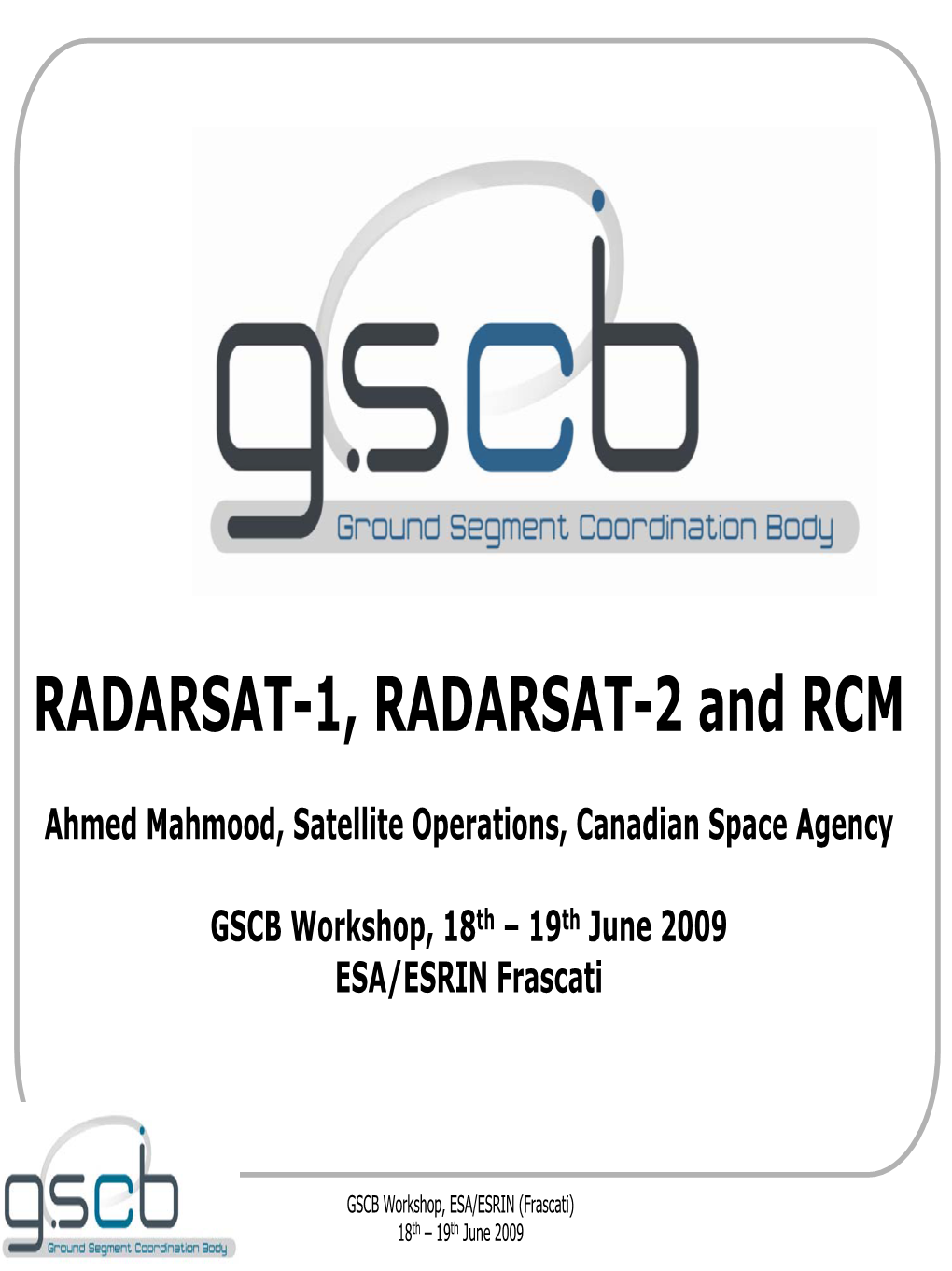 RADARSAT-1, RADARSAT-2 and RCM