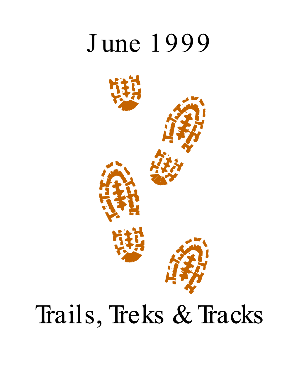 June 1999 Trails, Treks & Tracks