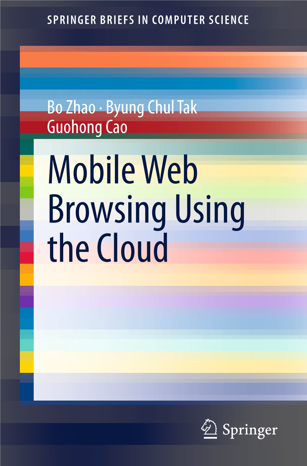 Mobile Web Browsing Using the Cloud Springerbriefs in Computer Science