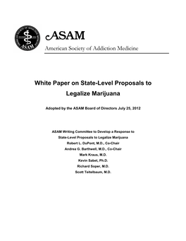 American Society of Addiction Medicine White Paper on State-Level Proposals to Legalize Marijuana