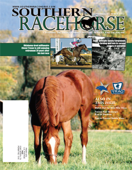 Also in This Issue: Watch out for West Nile Virus Trainer Karl Broberg’S Rise to Stardom Tips to Prevent Stable Vices FORT WORTH, TX PERMIT NO