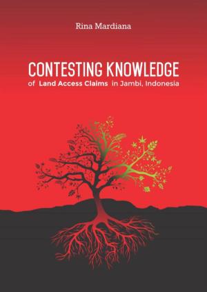 Contesting Knowledge of Land Access Claims in Jambi, Indonesia