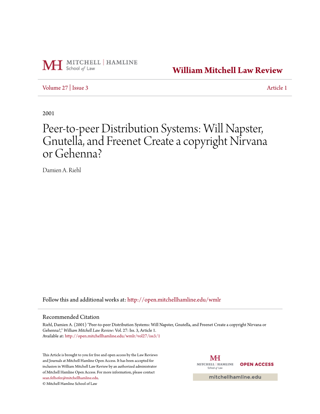 Peer-To-Peer Distribution Systems: Will Napster, Gnutella, and Freenet Create a Copyright Nirvana Or Gehenna? Damien A