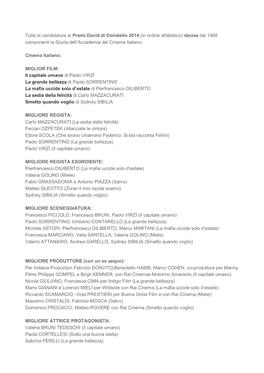 Tutte Le Candidature Ai Premi David Di Donatello 2014 (In Ordine Alfabetico) Decise Dai 1468 Componenti La Giuria Dell’Accademia Del Cinema Italiano