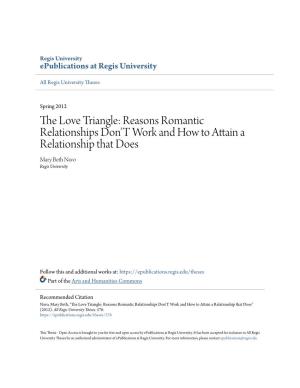 The Love Triangle: Reasons Romantic Relationships Don't Work and How to Attain a Relationship That Does Mary Beth Navo Regis University