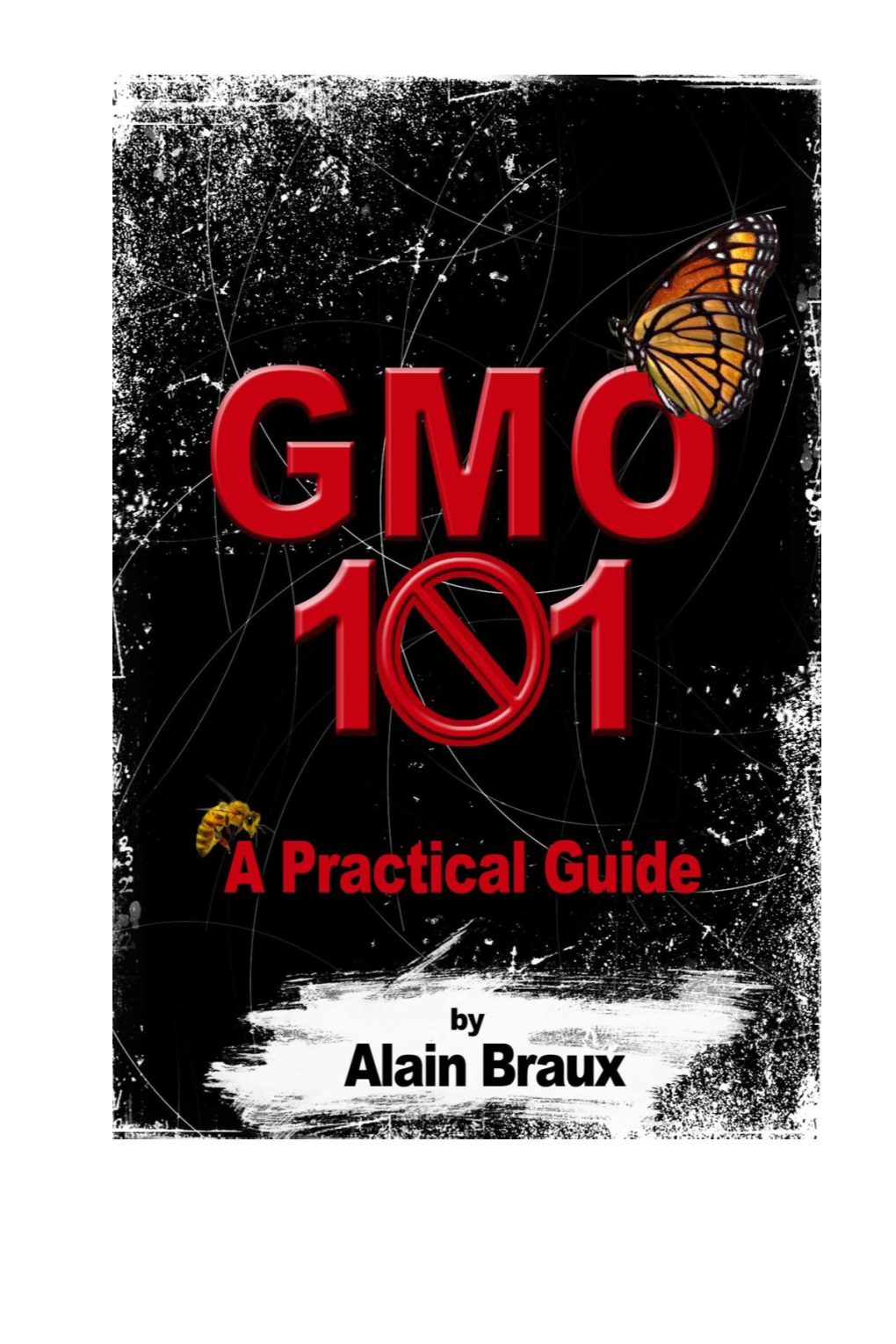 GMO 101 by Alain Braux