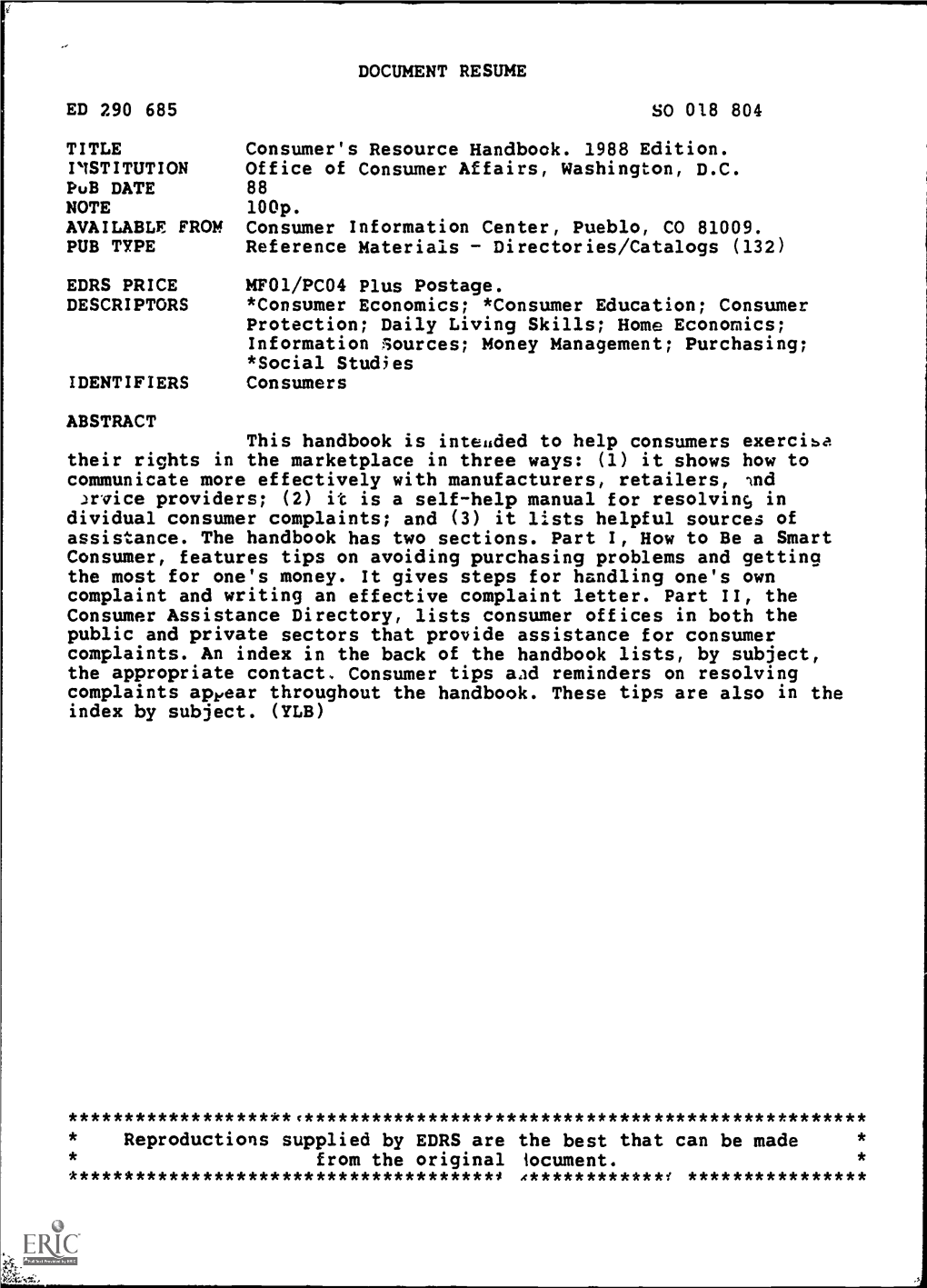 ED 290 685 Pub DATE AVAILABLE from PUB TYPE EDRS PRICE DOCUMENT RESUME Consumer's Resource Handbook. 1988 Edition. Office Of