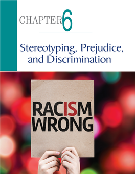 CHAPTER6 Stereotyping, Prejudice, and Discrimination